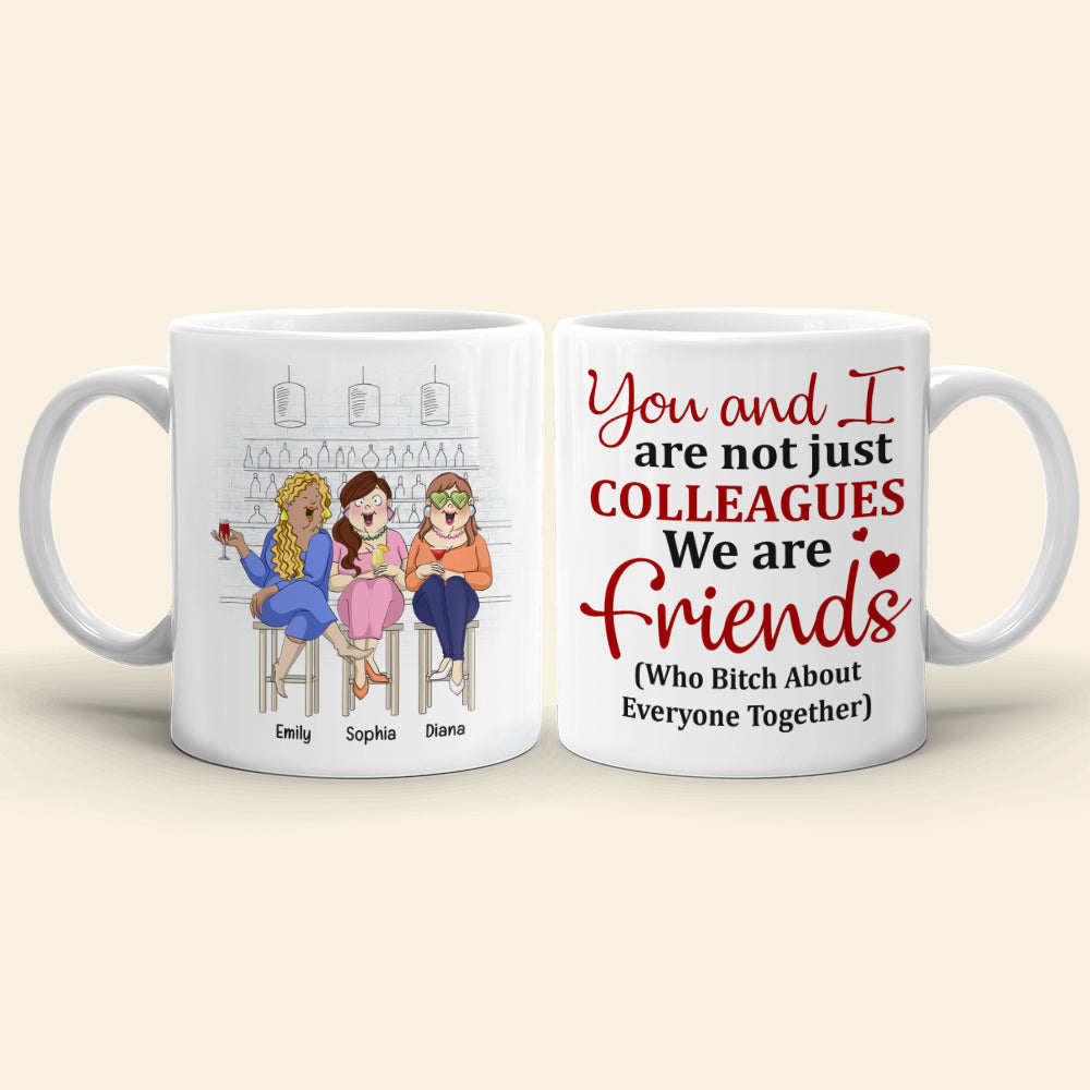 You And I Are Not Just Colleagues, Best Friend Bar Girl Chilling White Mug