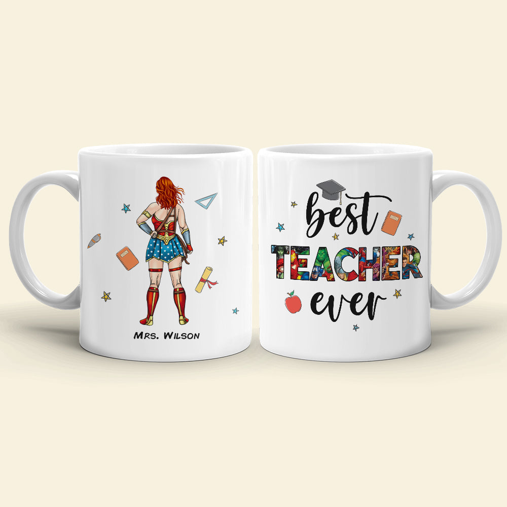 Best Teacher Ever, Gift For Teacher, Personalized Mug, Teacher Coffee Mug, Back To School Gift 03QHHN030723TM