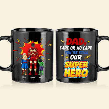 Personalized Gift For Dad Mug You're Still Our Superhero 03KAHN160124PA