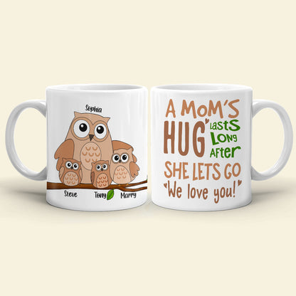 A Mom's Hug Lasts Long After Personalized Mug, Gift For Mom