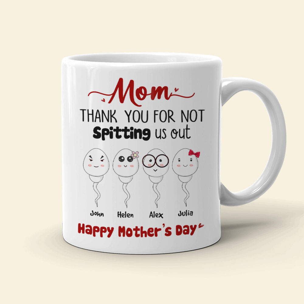 Mom, Thank You For Not Spitting, Gift For Mom, Personalized Mug, Sperm Mug, Mother's Day Gift