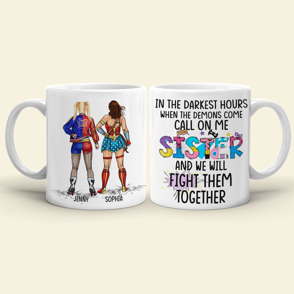 We Will Fight Them Together 03HTPO160623TM Personalized Sisters Mug