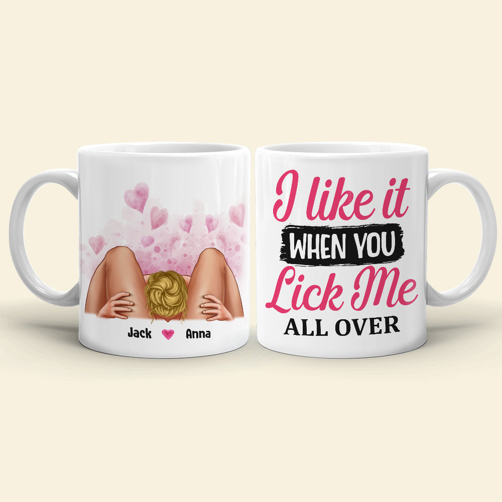 I Like It When You Lick Me Personalized Coffee Mug, Couple Gift