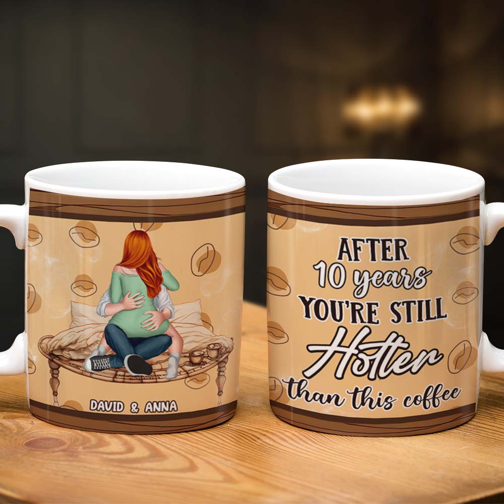 Personalized Gifts For Couple Coffee Mug You're Still Hotter Than This Coffee