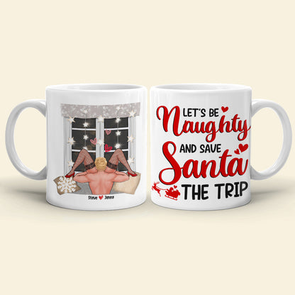 Let's Be Naughty And Save Santa The Trip-Personalized Coffee Mug- Gift For Him/ Gift For Her- Naughty Couple Coffee Mug