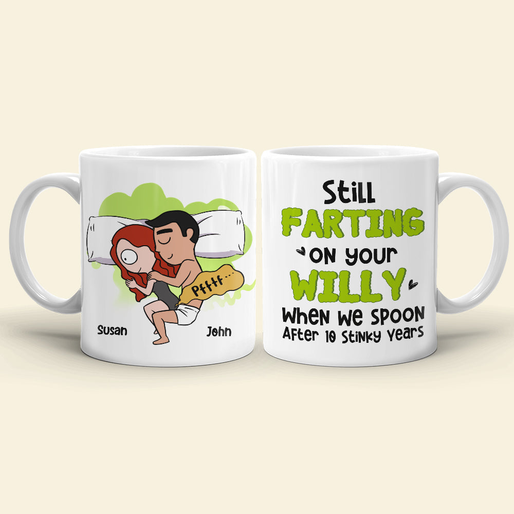 Personalized Coffee Mug Still Farting On Your Willy, Gift For Couple