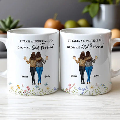 Enduring Friendship - Custom "It Takes a Long Time to Grow an Old Friend" White Ceramic Mug, Heartwarming Gift for Friends or Sisters