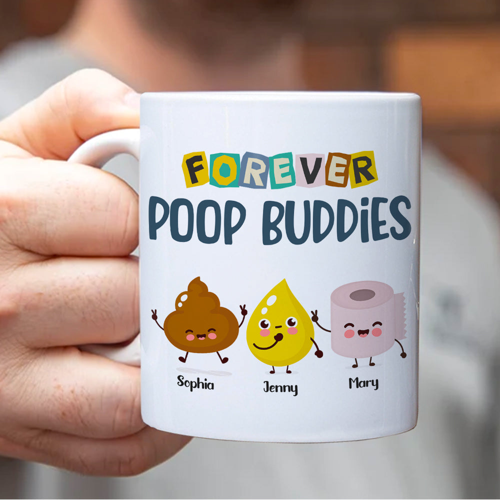 Forever Poop Buddies-Gift For Friends- Personalized Coffee Mug- Friends Poop Mug