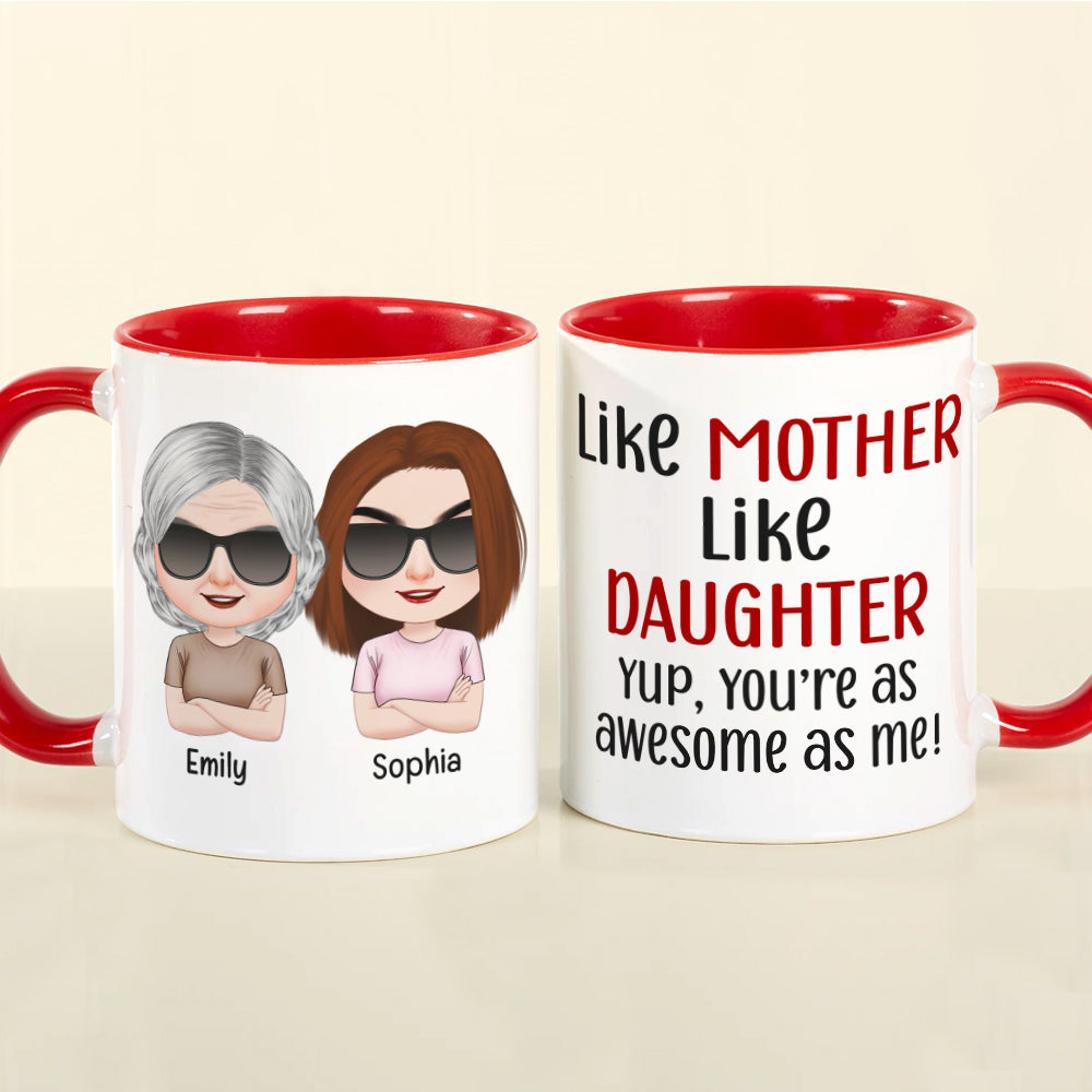 Like Mother Like Daughter, Personalized Mug, Wine Tumbler, Accent Mug