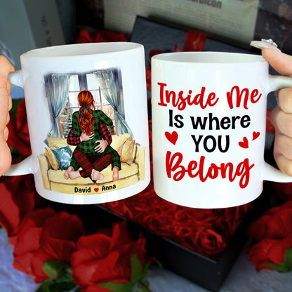 Inside Me Is Where You Belong, Personalized Coffee Mug, Gift For Couple