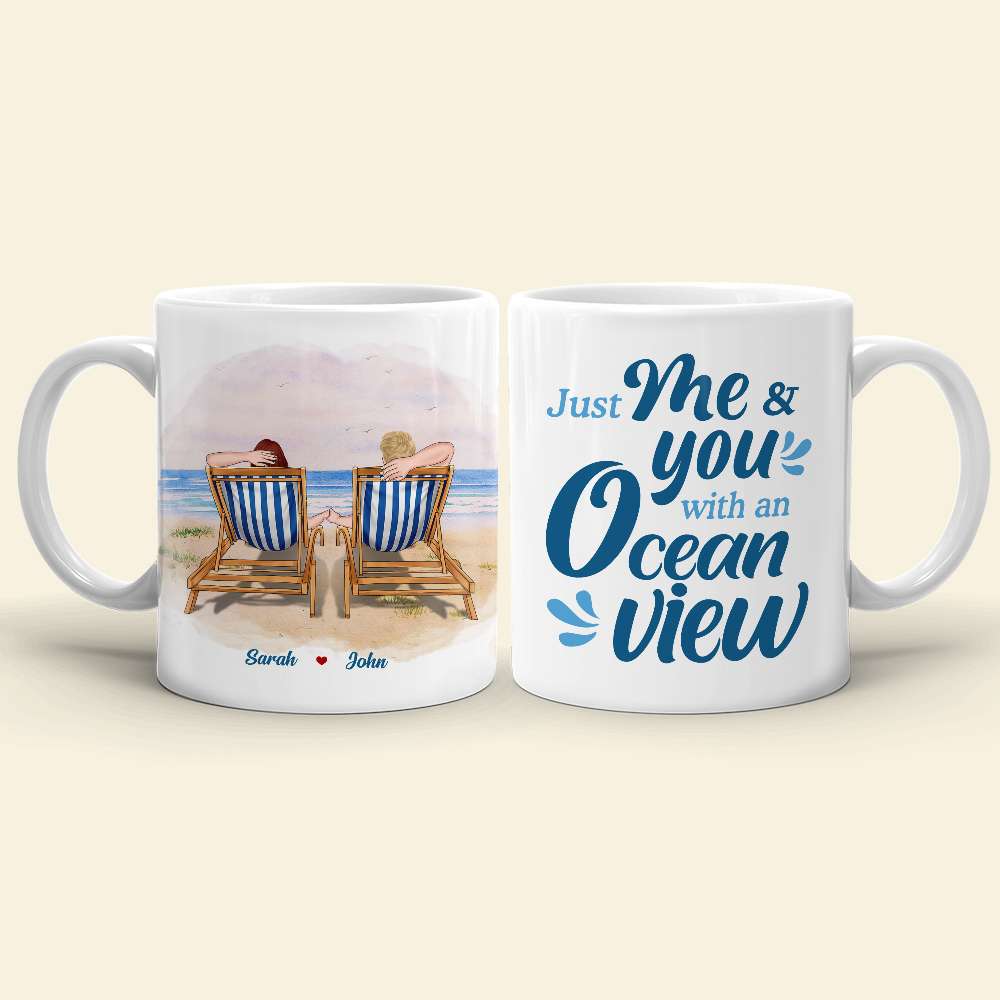 Just Me And You With An Ocean View Personalized White Mug, Gift For Couples