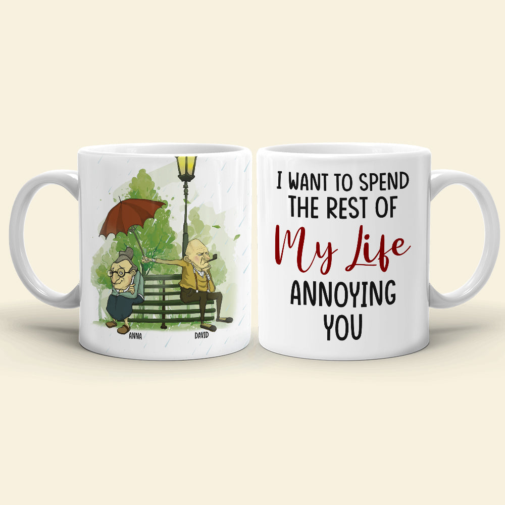 I Want to Spend the Rest of My Life Annoying You Personalized White Mug, Gift For Couple