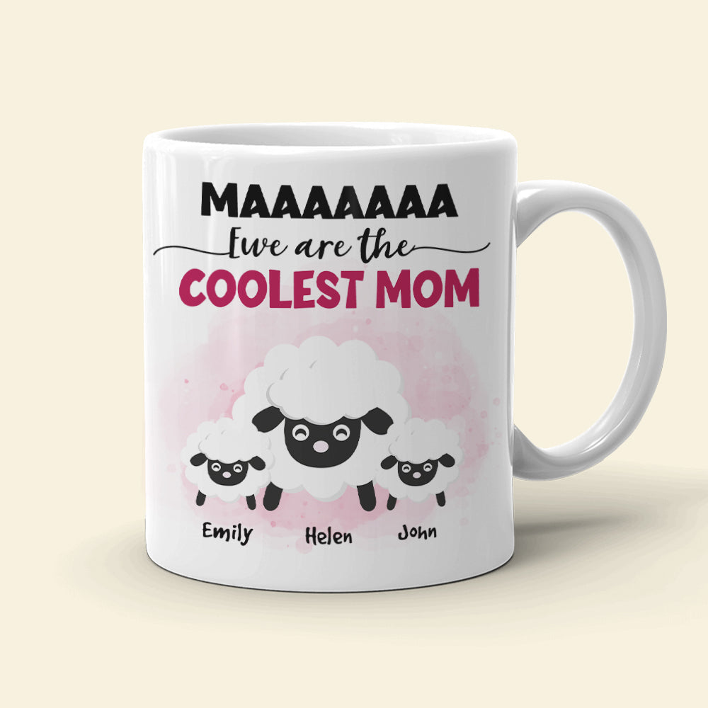 Ewe Are The Coolest Mom, Gift For Mom, Personalized Mug, Sheep Mug, Mother's Day Gift