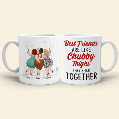 Best Friends Are Like Chubby Thighs-Personalized Coffee Mug-Gifts For Friends- Chubby Girls Mug