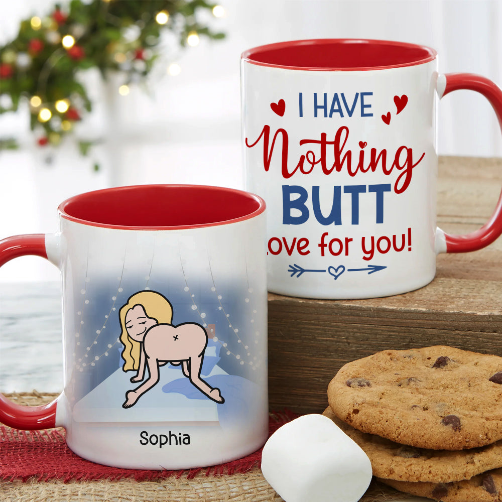 I Have Nothing Butt Love For You - Personalized Coffee Mug - Gift For Couple