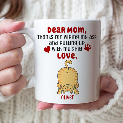 Thanks For Wiping My Ass, Personalized Coffee Mug, Cute Cat Ass Coffee Mug, Mother's Day Gift For Cat Mom
