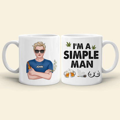 I'm A Simple Man, Gift For Pothead, Personalized Mug, Smoking Man Mug, Stoner Gift