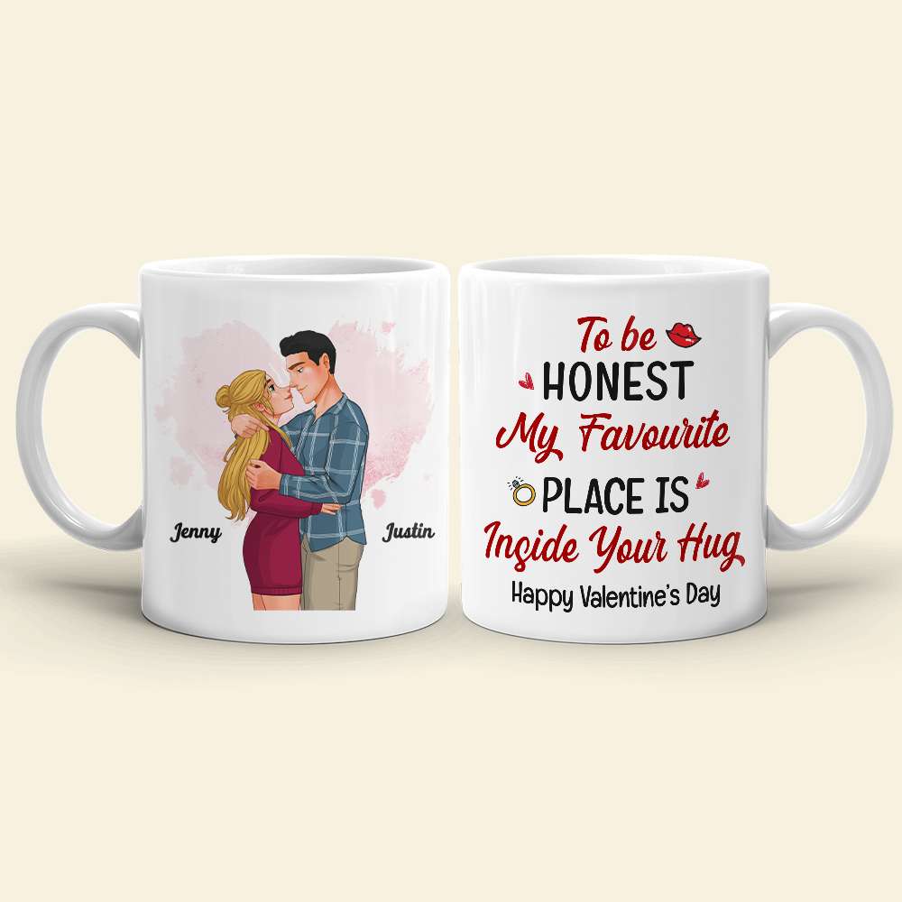 Romantic Couple, My Favourite Place Is Inside Your Hug, Personalized Mug, Couple Gifts, Gifts For Him, Gifts For Her, Valentine's Day Gifts