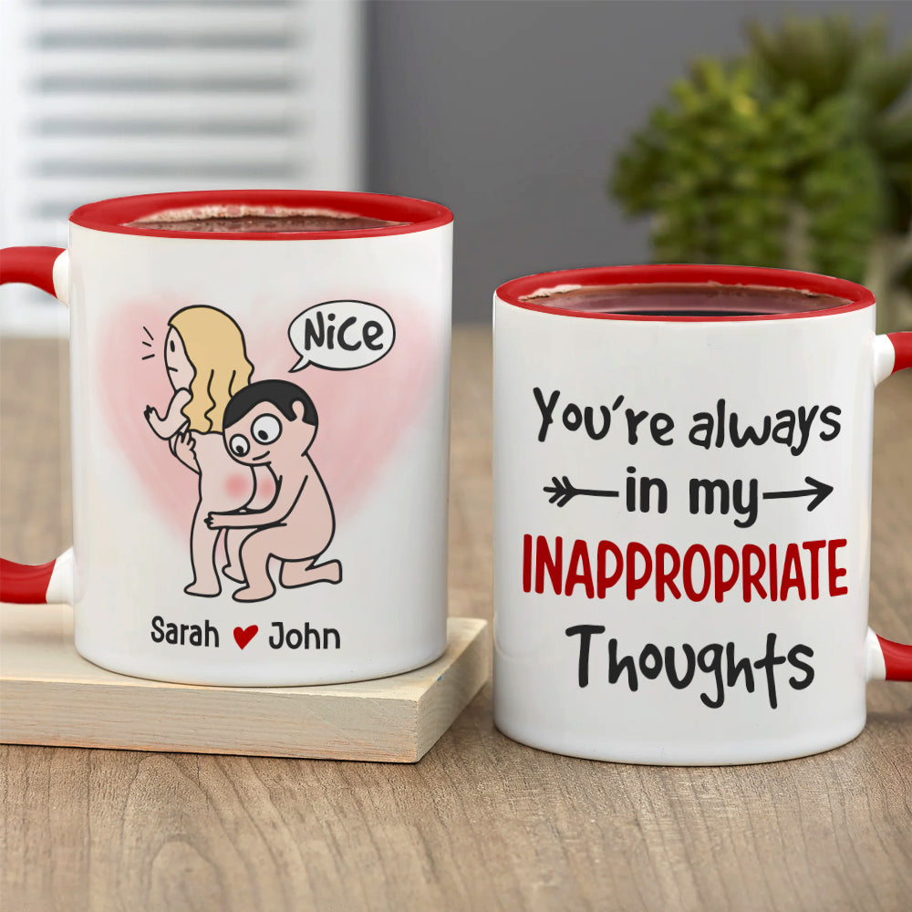 You're Always In My Inappropriate Thoughts - Personalized Couple Mug - Gift For Couple
