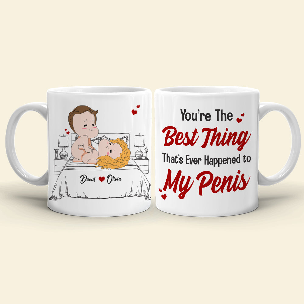 Personalized Naughty Couple Mug, You're The Best Thing That's Ever Happened To My P