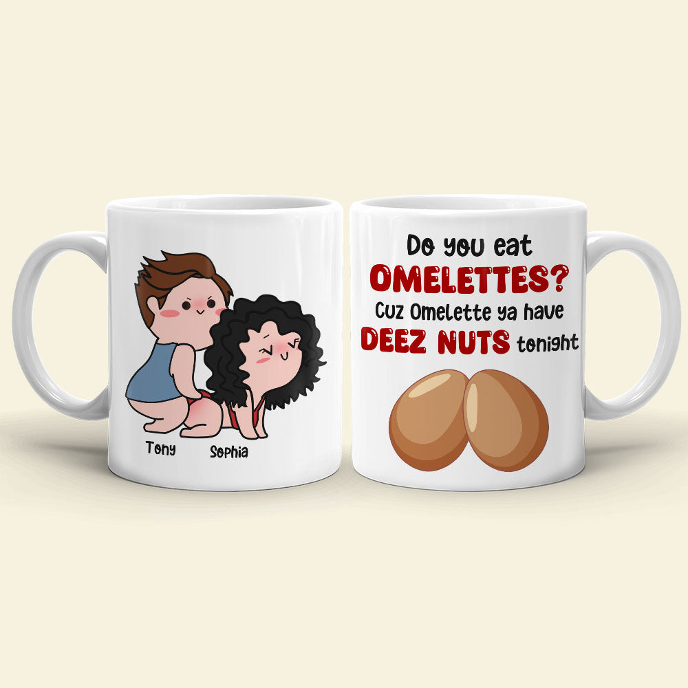 Do You Eat Omelettes-Gift For Couple-Personalized Coffee Mug- Funny Couple