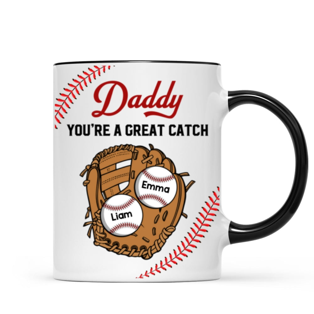 Baseball Daddy You're A Great Catch Gift For Dad Family Personalized Mug