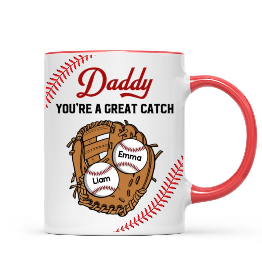 Baseball Daddy You're A Great Catch Gift For Dad Family Personalized Mug