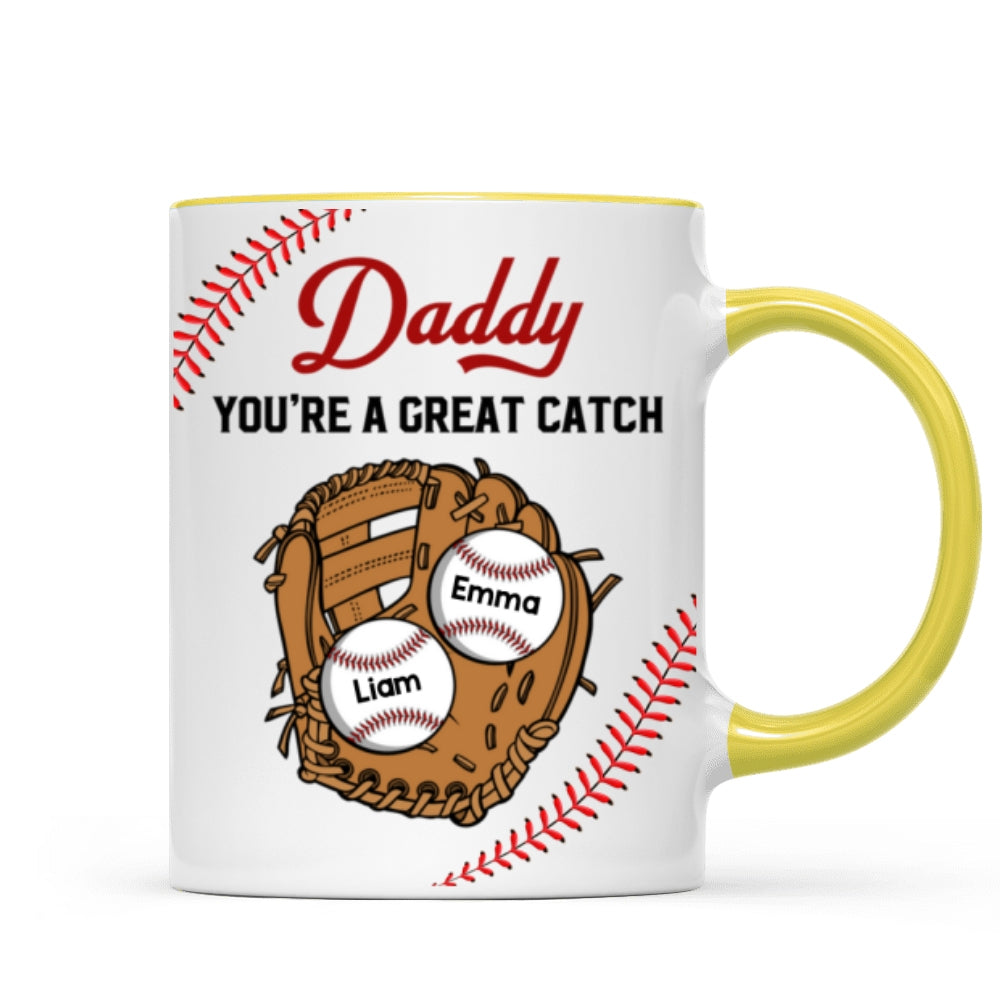 Baseball Daddy You're A Great Catch Gift For Dad Family Personalized Mug