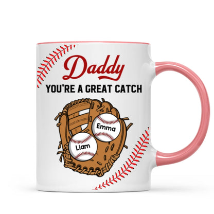 Baseball Daddy You're A Great Catch Gift For Dad Family Personalized Mug