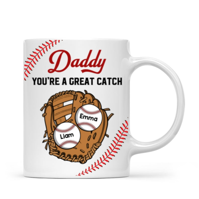 Baseball Daddy You're A Great Catch Gift For Dad Family Personalized Mug
