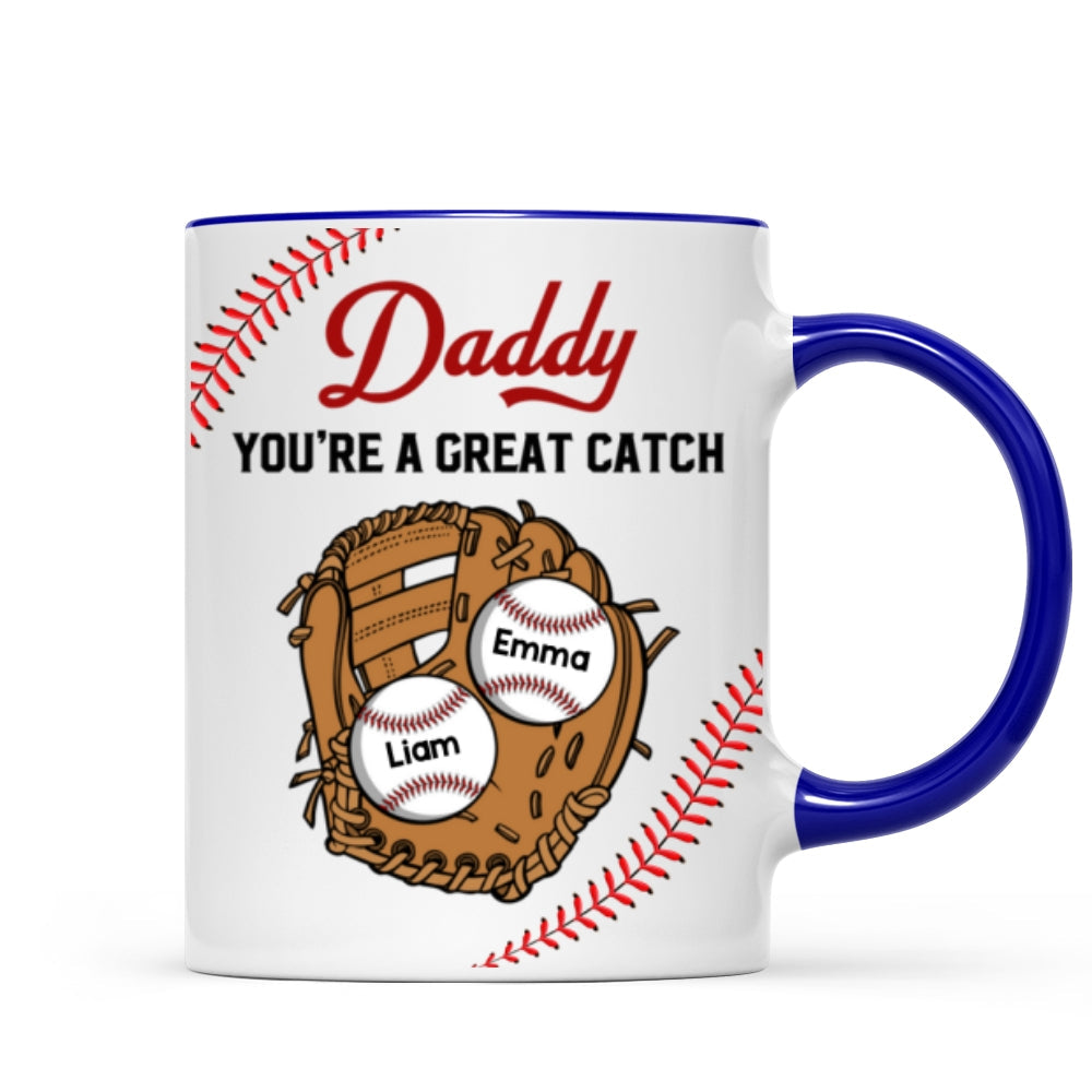 Baseball Daddy You're A Great Catch Gift For Dad Family Personalized Mug