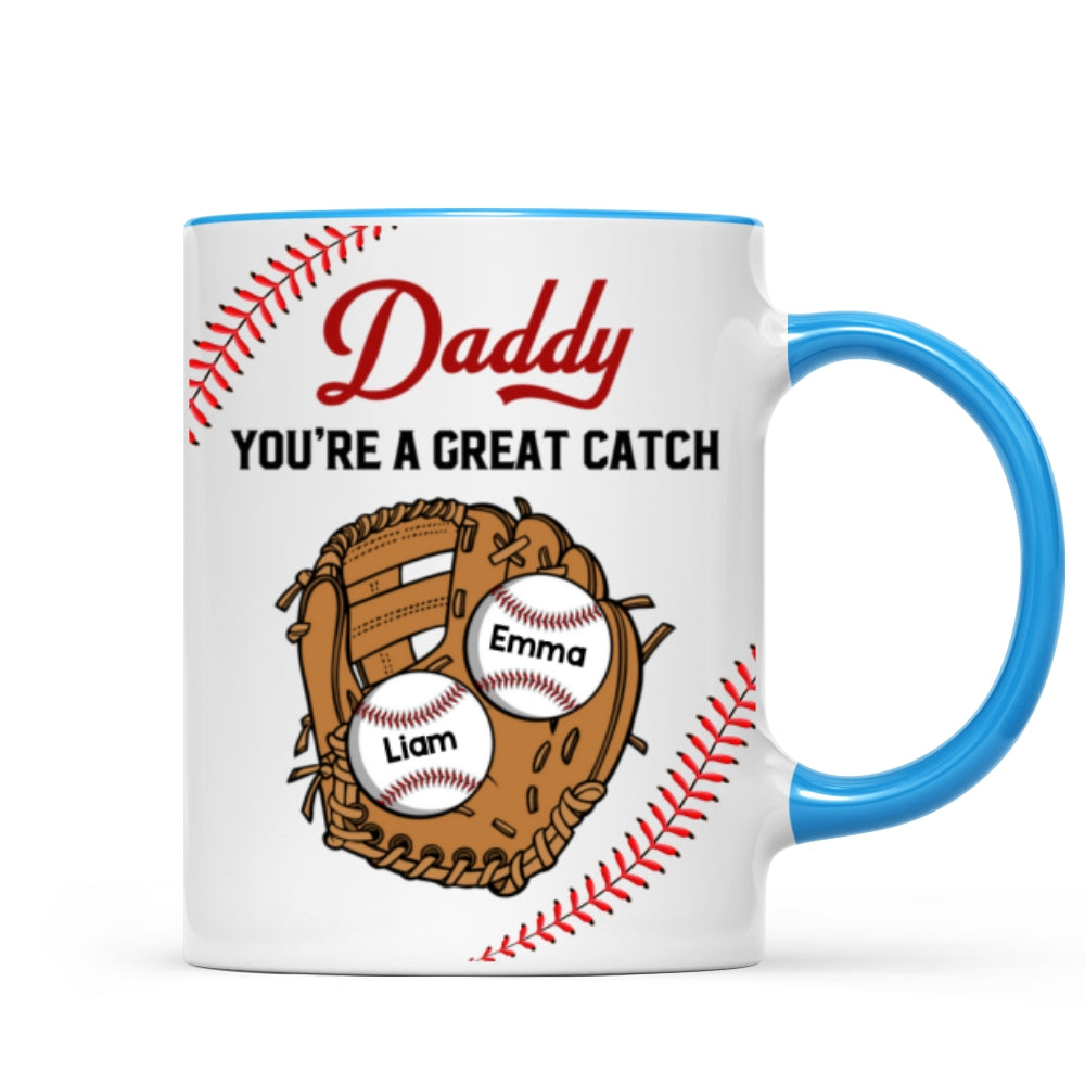 Baseball Daddy You're A Great Catch Gift For Dad Family Personalized Mug