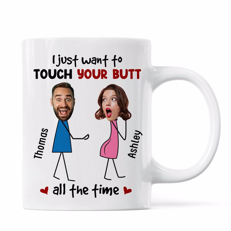 Touch Your Butt All The Time Funny Inappropriate Couple Custom Face Photo - Personalized Mug