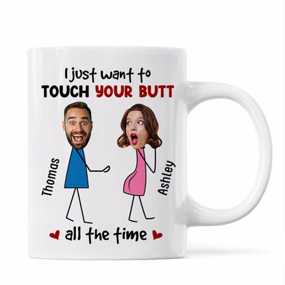 Touch Your Butt All The Time Funny Inappropriate Couple Custom Face Photo - Personalized Mug