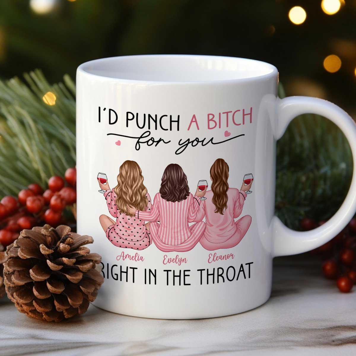 Besties In Pink Pajamas, I'd Punch A Bitch For You Personalized Mug, Funny Christmas, New Year Gift, Galentine's Day Gift For Best Friends