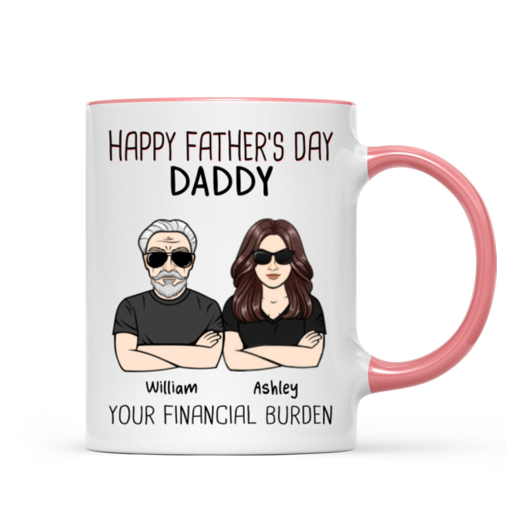 Happy Father's Day From Financial Burden Gift For Dad Personalized Mug