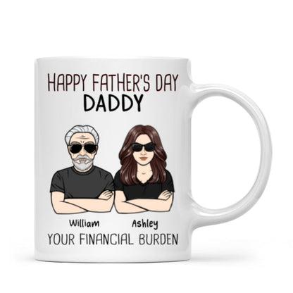 Happy Father's Day From Financial Burden Gift For Dad Personalized Mug
