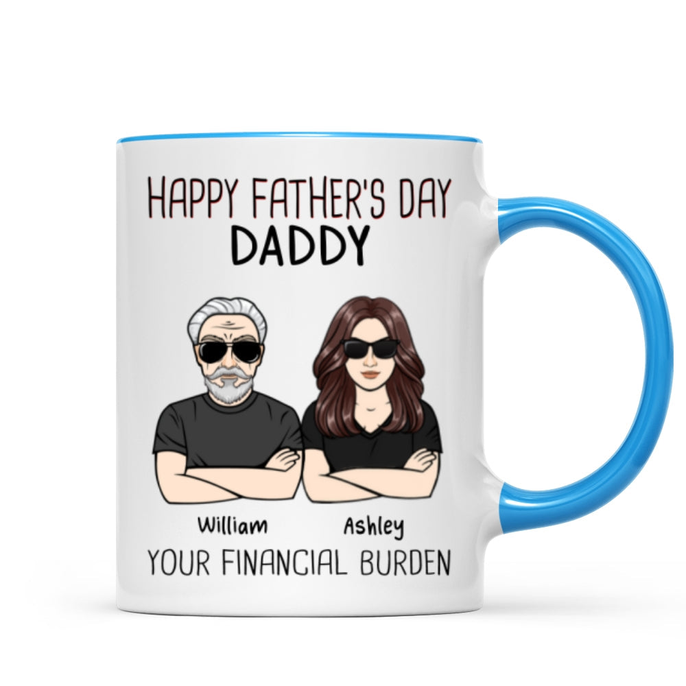 Happy Father's Day From Financial Burden Gift For Dad Personalized Mug