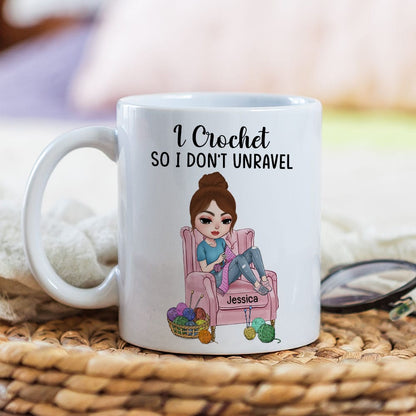 Crochet, I Crochet So I Don't Unravel, Personalized Mug, Gift For Crochet Lovers