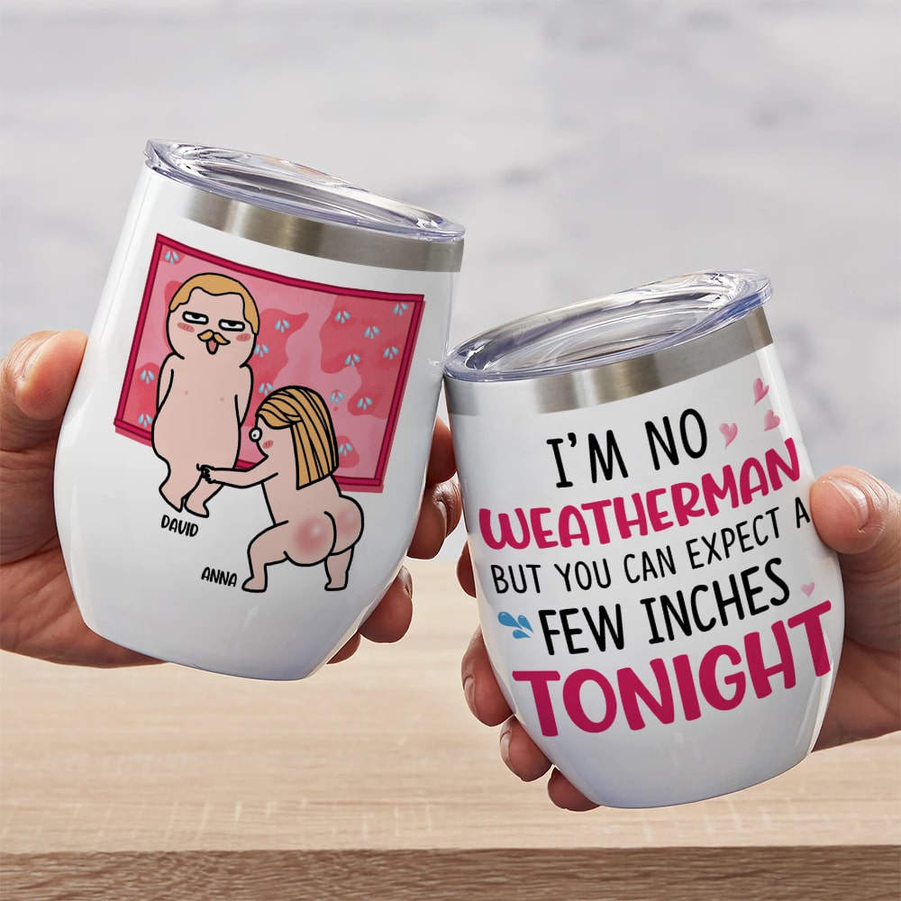 I'm No Weatherman - Gift For Couples- Personalized Wine Tumbler- Funny Couple Wine Tumbler