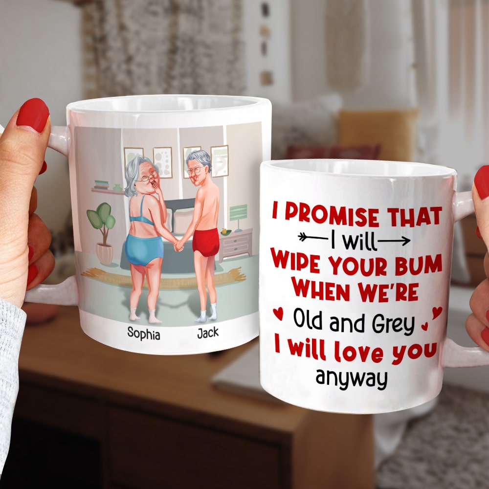 I Will Wipe Your Bum When We're Old Personalized Coffee Mug, Couple Gift