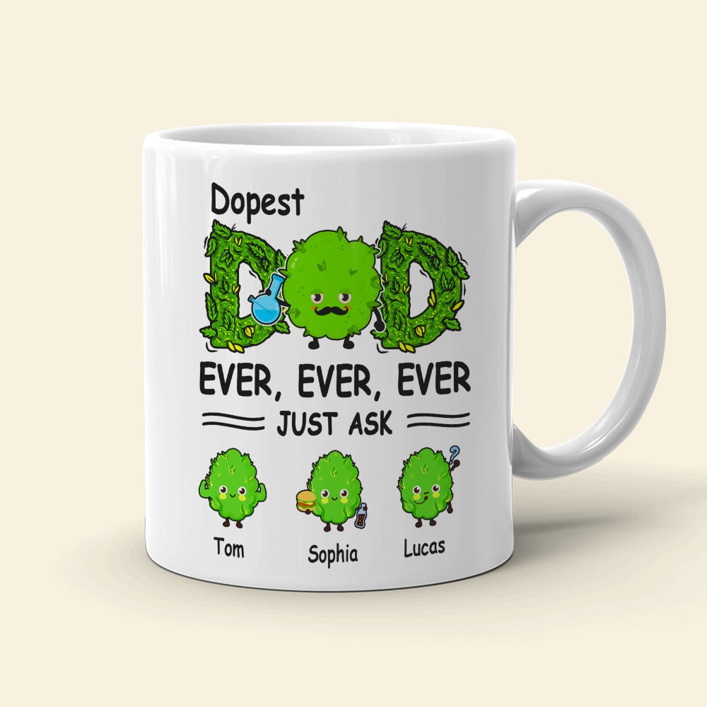 Dopest Dad Ever Just Ask Personalized Mug Gift For Dad