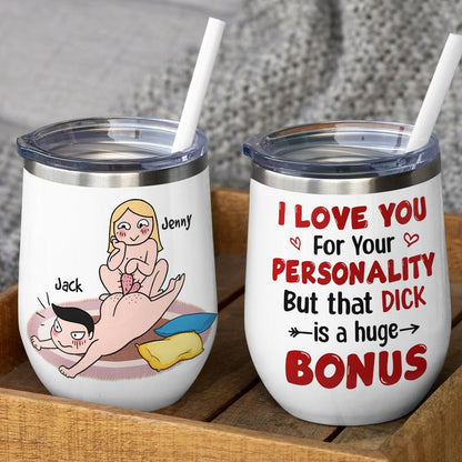 I Love You For Your Personality But That Dick Is A Huge Bonus - Personalized Funny Couple Mug - Gift For Couple