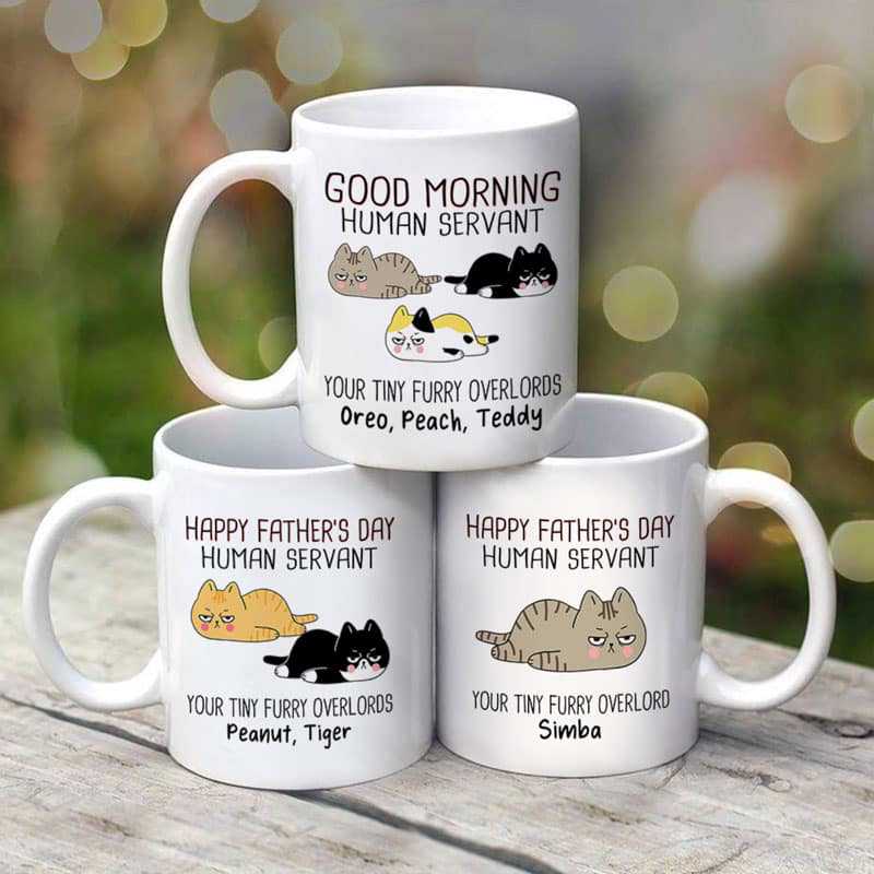 Good Morning Happy Father's Day Human Servant Angry Lying Cats Personalized Mug