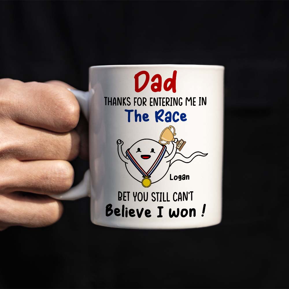 Thanks For Entering Me In The Race, Father's Day White Mug
