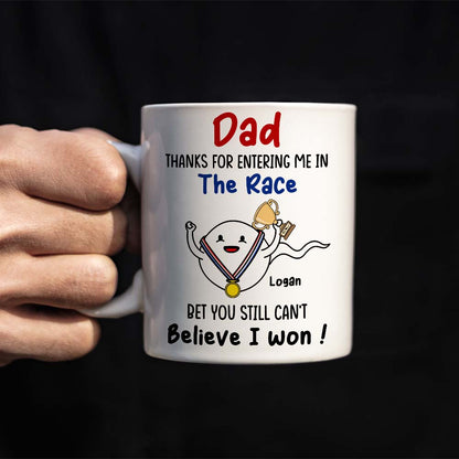 Thanks For Entering Me In The Race, Father's Day White Mug