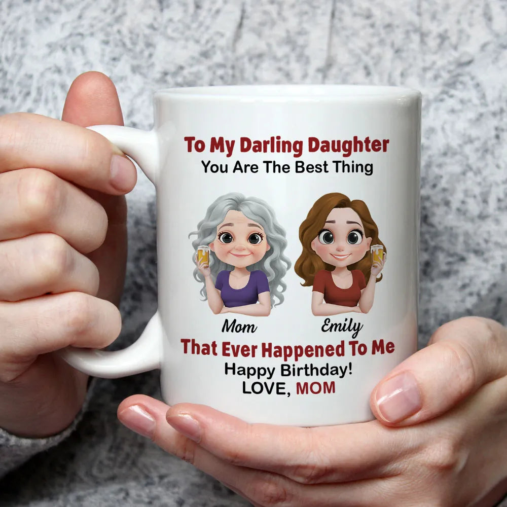 Personalized Mother's Day Mug The Best Thing That Ever Happened to Me Personalized Gift for Mother's Day & Birthday