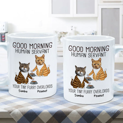 Good Morning Human Servant Custom Face Photo Cats Personslized Mug