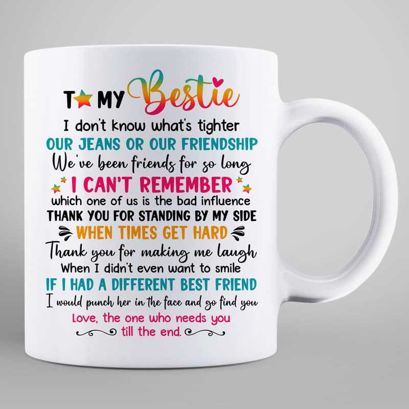 Besties Don't Know What's Tighter Best Friend Gift Personalized Mug