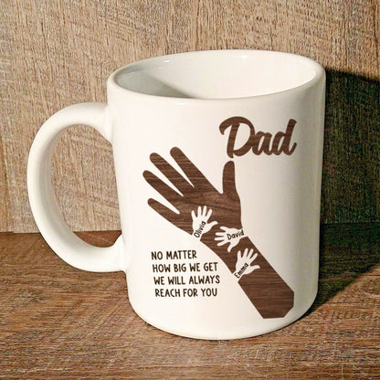 No Matter How Big We Get Personalized Mug, Gift For Dad